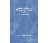 Geriatrics, Lifestyle Medicine and Healthy Aging