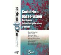 Gériatrie Et Basse Vision - Pratiques Interdisciplinaires