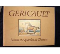 Géricault: Dessins et Aquarelles de Chevaux