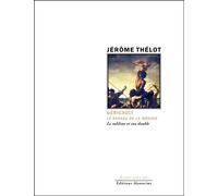 Gericault - le radeau de la meduse Le sublime et son double - Jérôme Thélot - Manucius Eds - broché - Essai