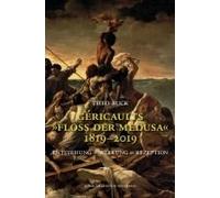 Géricaults "Floß Der Medusa" 1819-2019