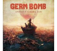 Germ Bomb - Under a Fading Sun [Import]