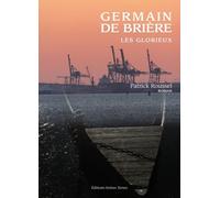 Germain de Brière: Les glorieux