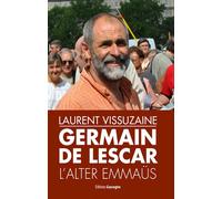Germain de Lescar L'alter EmmaÜs - Laurent Vissuzaine - Gascogne - broché - Biographie