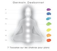 Germain Desbonnet - 7 toccatas sur les chakras pour piano - Germain Desbonnet CD
