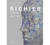 Germaine Richier, Catalogue raisonné - Volume I