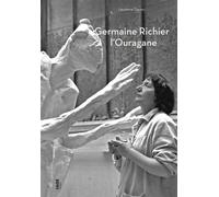Germaine Richier l'Ouragane - Laurence Durieu - Fage Eds - broché - Biographie