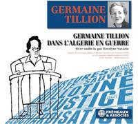 Germaine Tillion dans l'Algérie en guerre