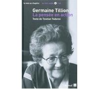 Germaine Tillion, la pensée en action - Tzvetan Todorov - Textuel - broché - Essai