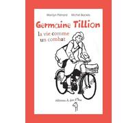 Germaine Tillion, la vie comme un combat