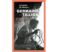 Germaine Tillion – Une certaine idée de la Résistance – Perrin
