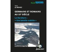 Germains Et Romains Au Iiie Siècle - Le Harzhorn : "Une Bataille Oubliée