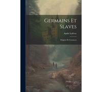 Germains Et Slaves: Origines Et Croyances