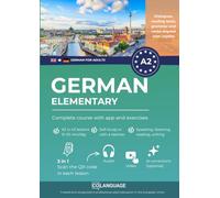 German A2 elementary: complete course with app and exercises: Learn German A2 with activities, grammar, exercises, audio, and vocabulary. Great for self-study or classroom use. For Goethe-Zertifikat.