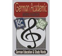German Academic Word Search Puzzle Book: Puzzles featuring German Academic Vocabulary, Study Skills, Education