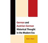 German And Austrian-German Historical Thought In The Modern Era