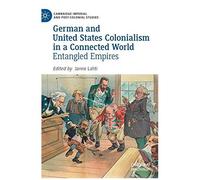 German And United States Colonialism In A Connected World