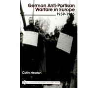 German Anti-Partisan Warfare In Europe
