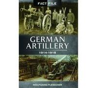 German Artillery: 1914 - 1918 (Fact File) - [Version Originale] Inconnu (Auteur)
