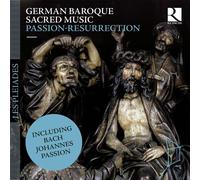 German Baroque Sacred Music : Passion - Resurrection