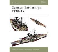 German Battleships 1939-45, New Vanguard Series Gordon Williamson (Auteur)