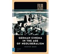 German Cinema In The Age Of Neoliberalism