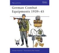German Combat Equipment 193945 by Gordon L. Rottman G. Rottman (Auteur)