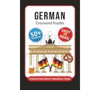 German Crossword Puzzles: Crossword Puzzles with Easy to Read Print about German, Austria, History and More I 6x9 inches, 120 pages I 50+ Puzzles … Great Gift for students, travelers and expats