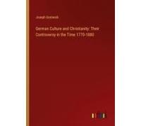 German Culture And Christianity: Their Controversy In The Time 1770-1880