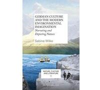 German Culture And The Modern Environmental Imagination