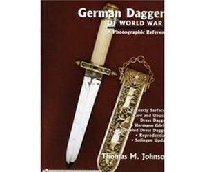 German Daggers of World War II A Photographic Record by Thomas M. Johnson Thomas M. Johnson (Auteur)