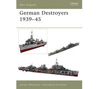Gordon Williamson – German Destroyers 1939-45