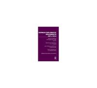 German Diplomatic Documents 1871-1914 Volume 1