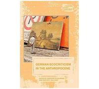 German Ecocriticism In The Anthropocene