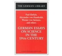 German Essays on Science in the 19th Century, German Library Series