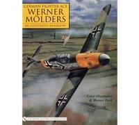 German Fighter Ace Werner Molders: An Illustrated Biography (Schiffer Military History) (Hardcover) Ernst Obermaier, Werner Held (Auteur)