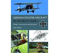 German Fighter Aircraft In World War I