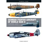 German Fighter Aircraft of World War II: 1939-45