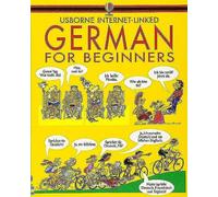 Angela Wilkes et John Shackell – German for Beginners: 1 – Language for Beginners Book