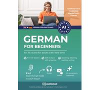 German for beginners - An A1 course for adults with little time: Learn German with dialogues, audio, grammar, video and an app! For self-study, usage with a teacher or Goethe A1 exam preparation.