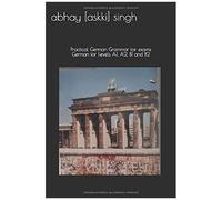 German For Levels A1, A2, B1 And B2: Practical German Grammar For Exams (How To Pass...) (How To Pass...How To Pass...))
