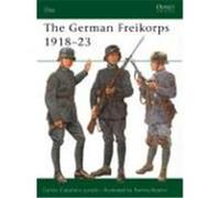 German Freikorps 1918-23 Jurado, Carlos Caballer (Auteur)