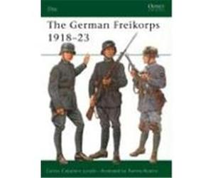 German Freikorps 1918-23 Jurado, Carlos Caballer (Auteur)