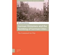 German Historians And The Bombing Of German Cities