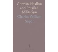 German Idealism and Prussian Militarism