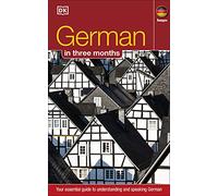 German In 3 Months: Your Essential Guide to Understanding and Speaking German (Hugo in 3 Months)