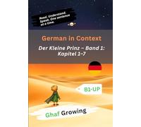 German in Context: Der Kleine Prinz - Band 1: Kapitel 1-7
