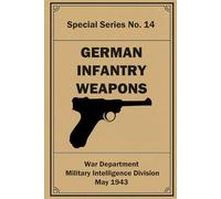 German Infantry Weapons: Special Series No. 14