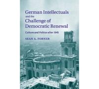 German Intellectuals And The Challenge Of Democratic Renewal