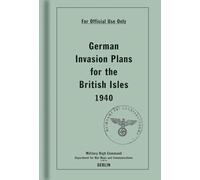 German Invasion Plans for the British Isles, 1940